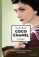 Tajná válka Coco Chanel - Skandální odhalení temné části života slavné návrhářky