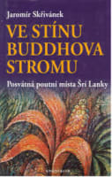 Ve stínu Buddhova stromu