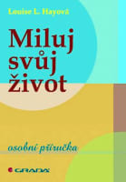 Miluj svůj život - osobní příručka