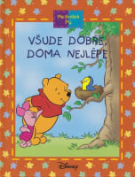 Medvídek Pú Všude dobře doma nejlépe