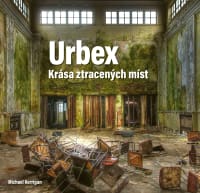 Urbex: Krása ztracených míst