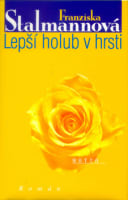 Lepší holub v hrsti