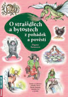 O strašidlech a bytostech z pohádek a pověstí