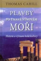 Plavby po tmavě vínovém moři - Historie a význam řecké kultury