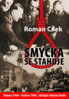 Smyčka se stahuje - Vánoce 1944 - květen 1945: strhující válečné finále