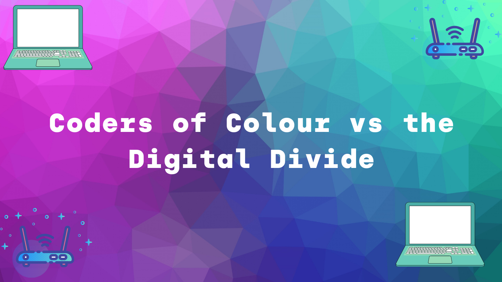 Coders of Colour vs the Digital Divide