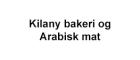 Kilany bakeri og Arabisk mat