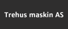 Trehus maskin AS