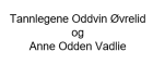 Tannlegene Oddvin Øvrelid og Anne Odden Vadlie