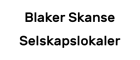 Blaker Skanse Selskapslokaler