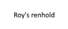 Roy's Renhold