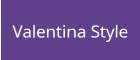 Valentina Style