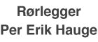 Rørlegger Per Erik Hauge