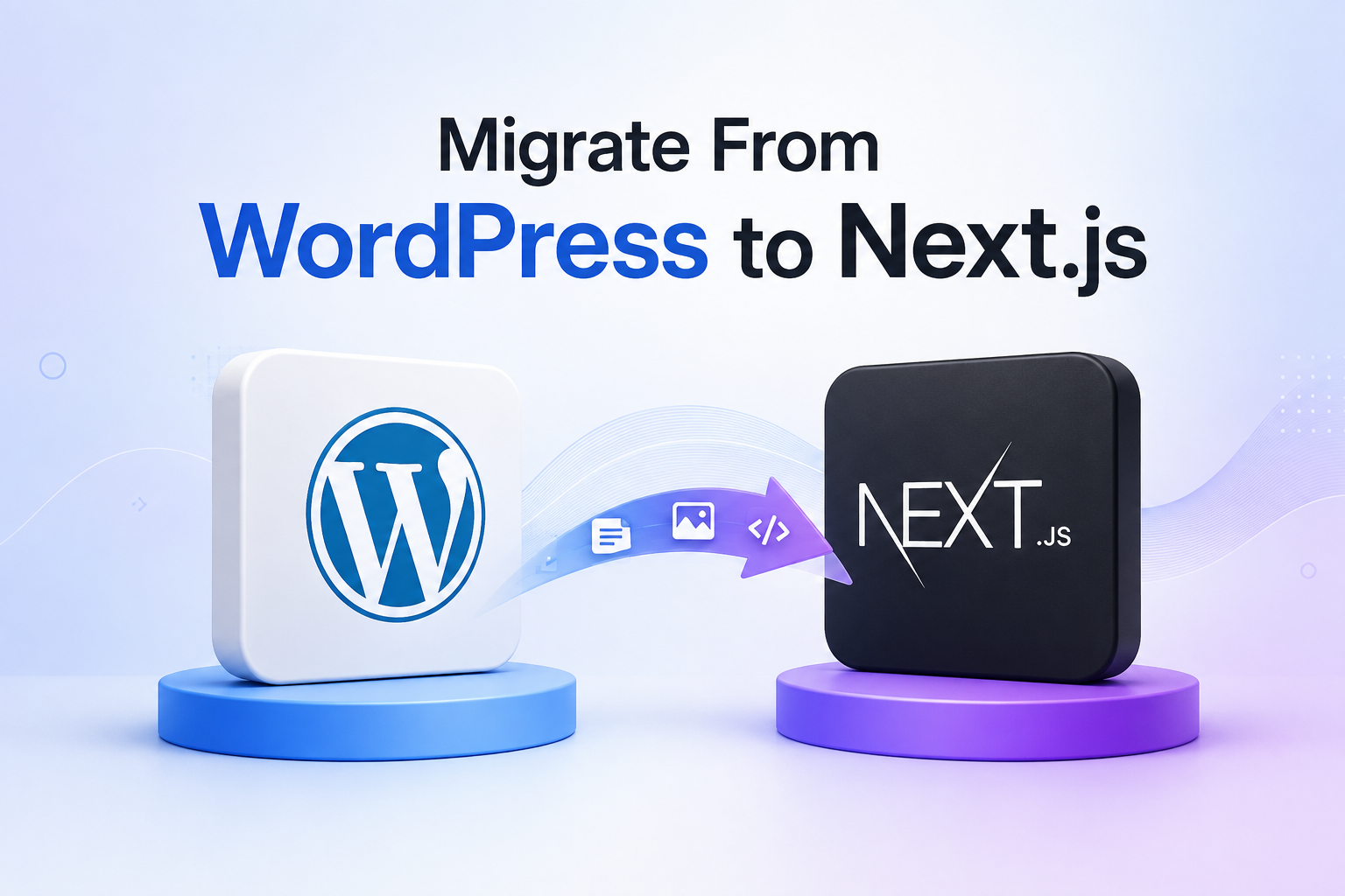 Migrate from WordPress to Next.js for a modern website