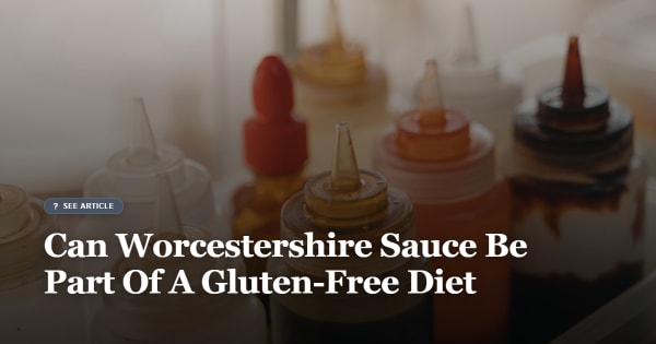 is worcestershire sauce gluten free