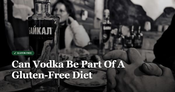 is vodka gluten free