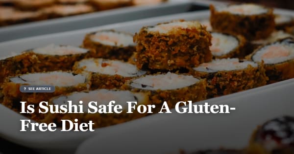 is sushi gluten free