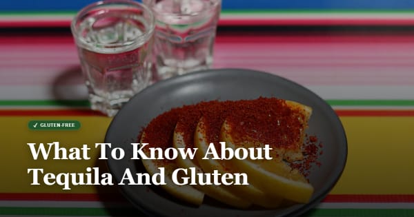 is tequila gluten free