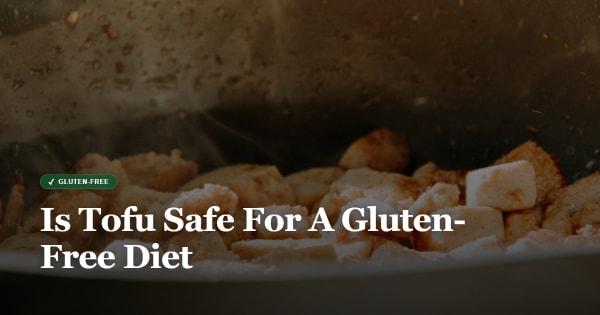 is tofu gluten free