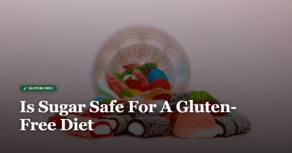 is sugar gluten free