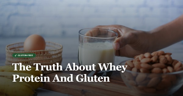 is whey protein gluten free