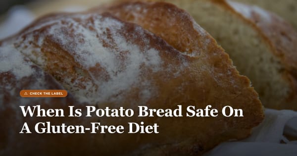 is potato bread gluten free