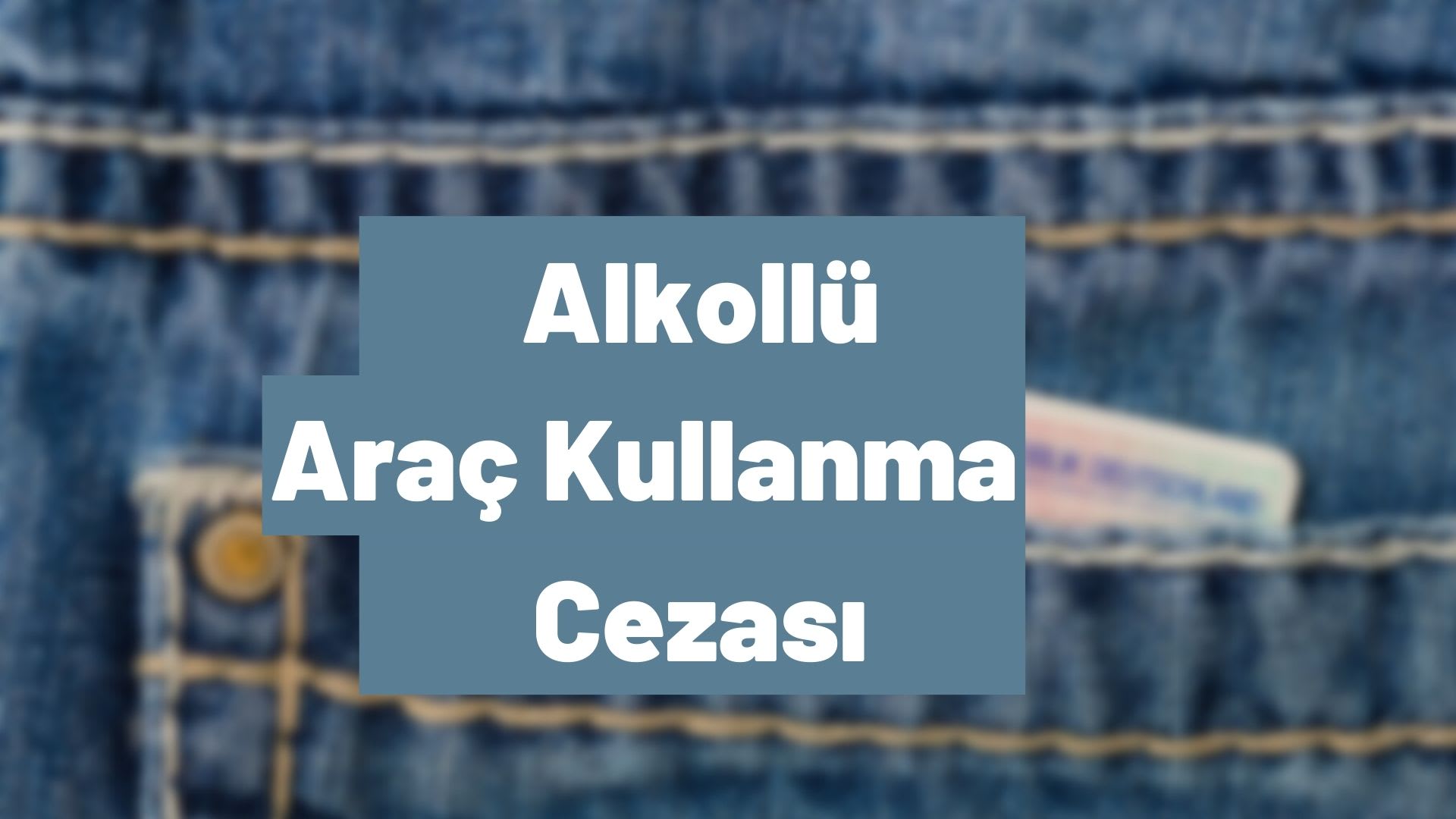 Alkollü Araç Kullanma Cezası 2022