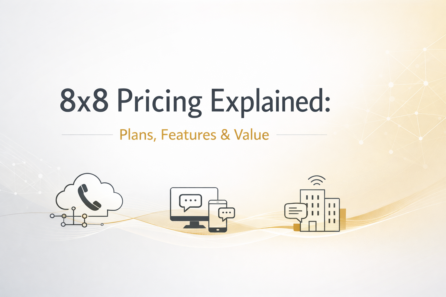 8x8 Pricing Explained: Plans, Features & Value