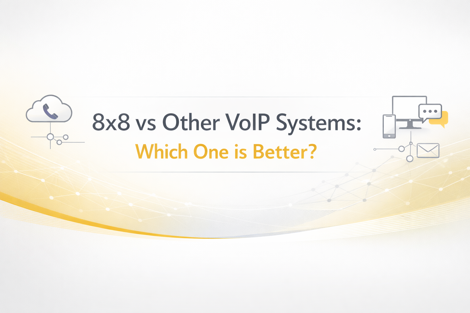 8x8 vs Other VoIP Systems: Which One is Better? (2026 Comparison Guide)