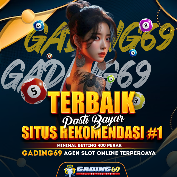 Gading69 | Platform Agen Judi Online Di Indonesia 