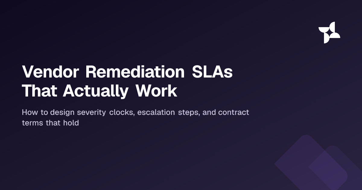 Vendor Remediation SLAs That Vendors Actually Meet