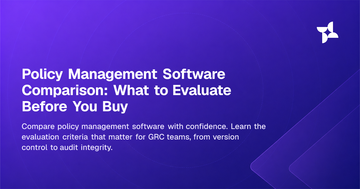 Policy Management Software Comparison: What to Evaluate Before You Buy