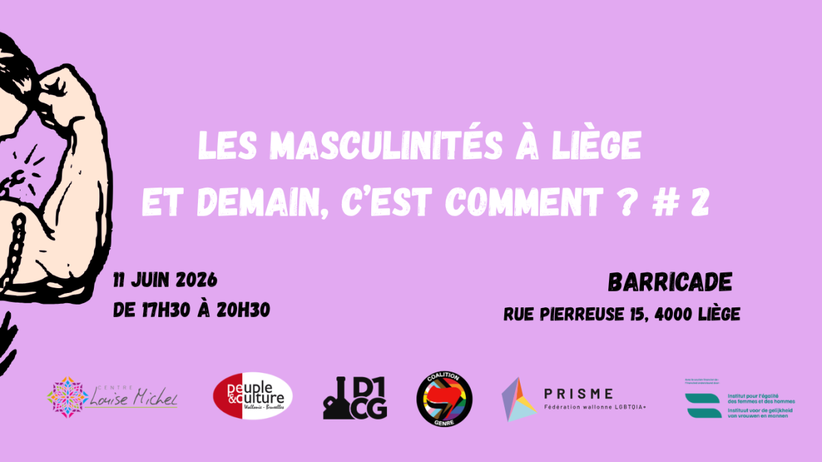LES MASCULINITÉS, À LIÈGE ET DEMAIN, C’EST COMMENT ? – PARTIE 2