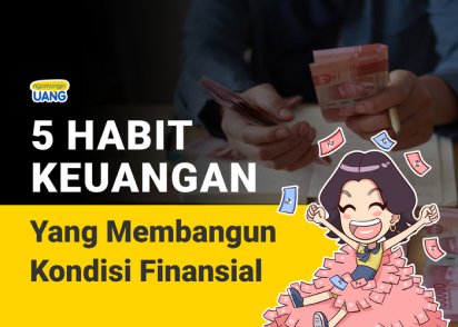 5 Habit Keuangan Yang Membangun Kondisi Finansial