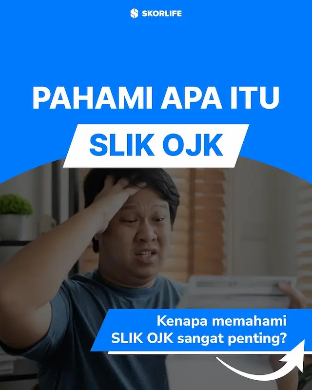 Pahami Apa itu Slik OJK
