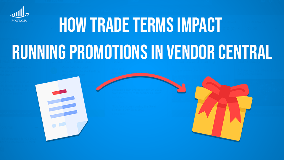 How Trade Terms Impact Running Promotions In Vendor Central
