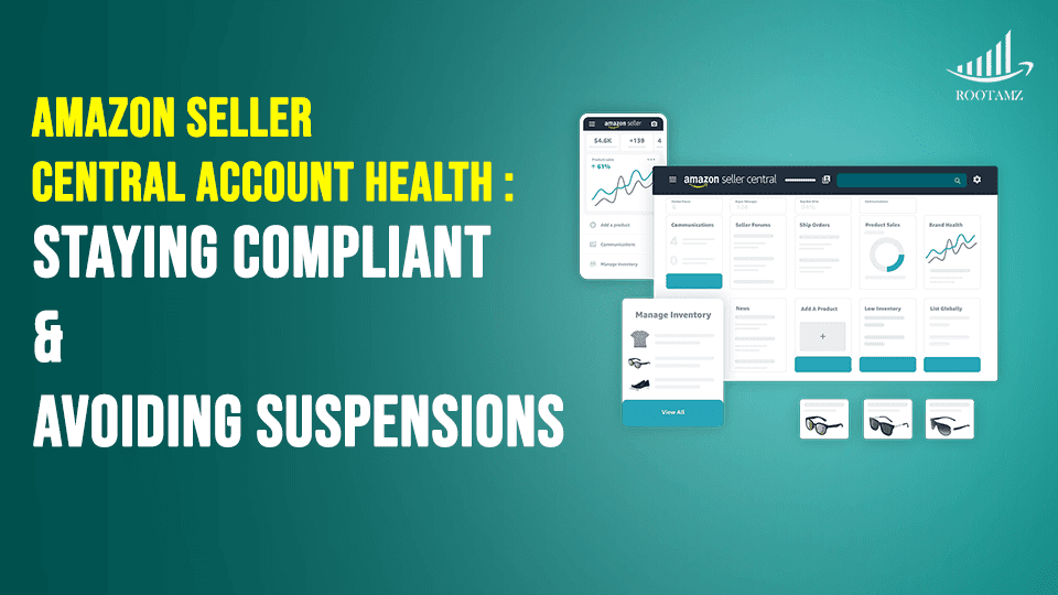 Amazon Seller Central Account Health Staying Compliant Avoiding Suspensions