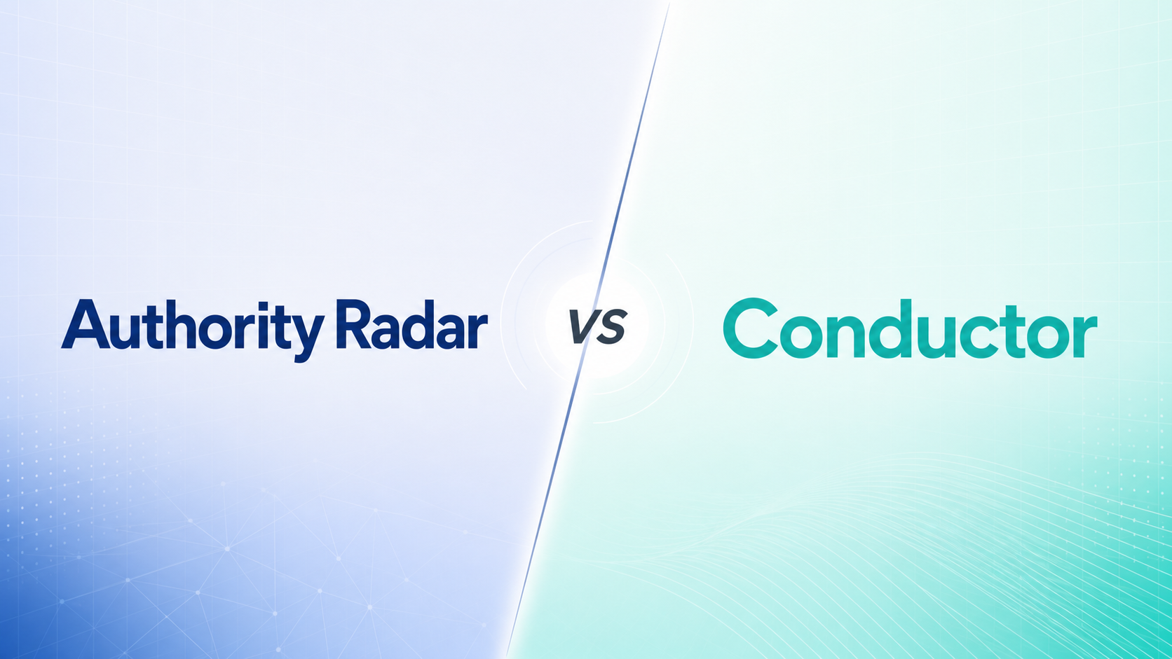 Authority Radar vs Conductor Authority Radar vs Conductor comparison hero image showing both brands side by side