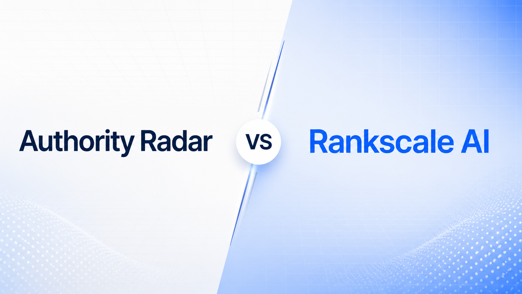 Authority Radar vs Rankscale AI Authority Radar vs Rankscale AI comparison hero image showing both brands side by side