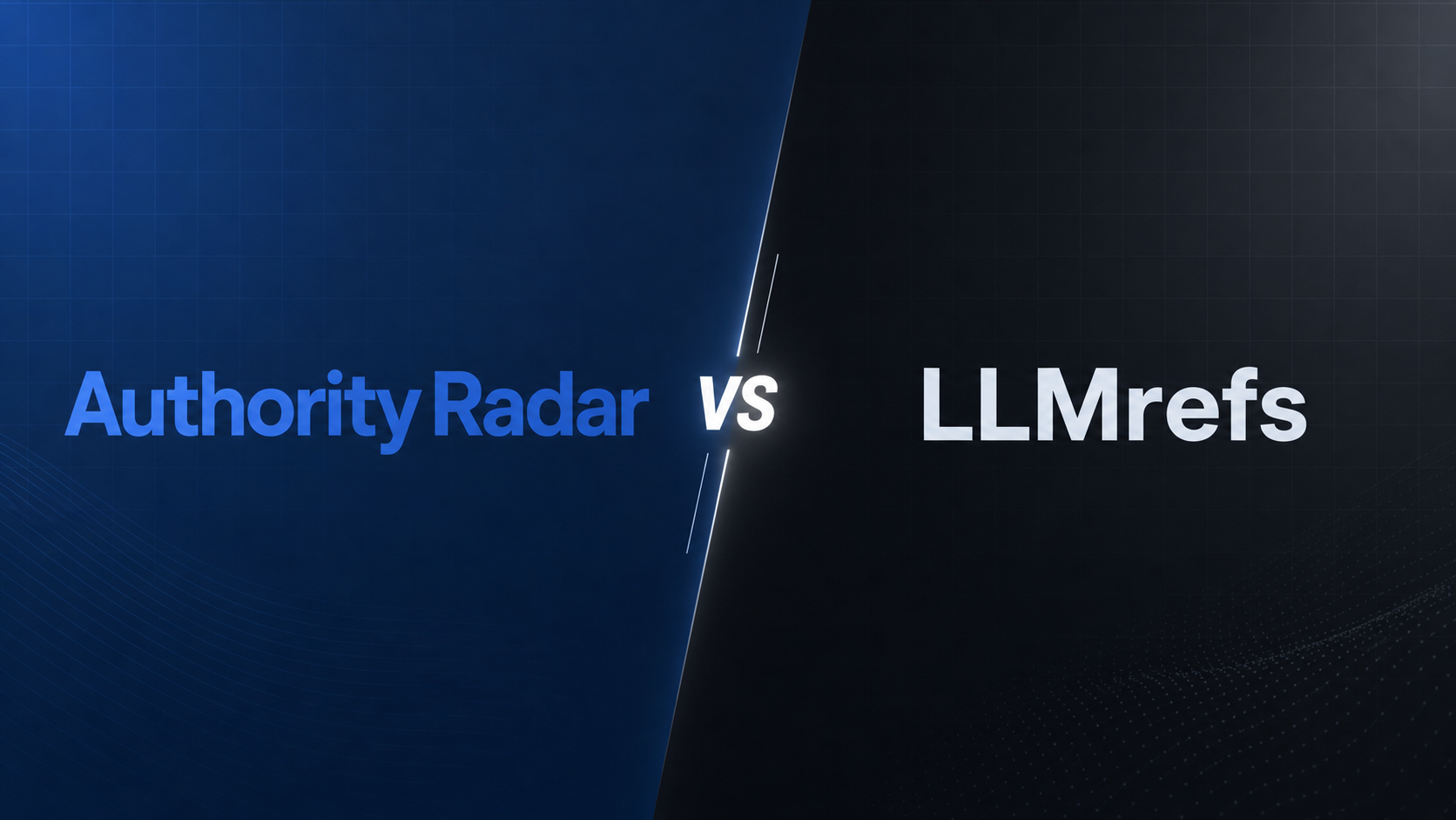 Authority Radar vs LLMrefs Authority Radar vs LLMrefs comparison hero image showing both brands side by side