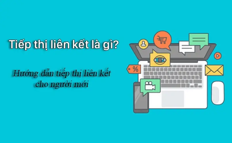 Tiếp Thị Liên Kết (Affiliate Marketing) Tất Cả Những Gì Bạn Cần Biết 6 Tiếp Thị Liên Kết (Affiliate Marketing) Năm 2023 Tất Cả Những Gì Bạn Cần Biết