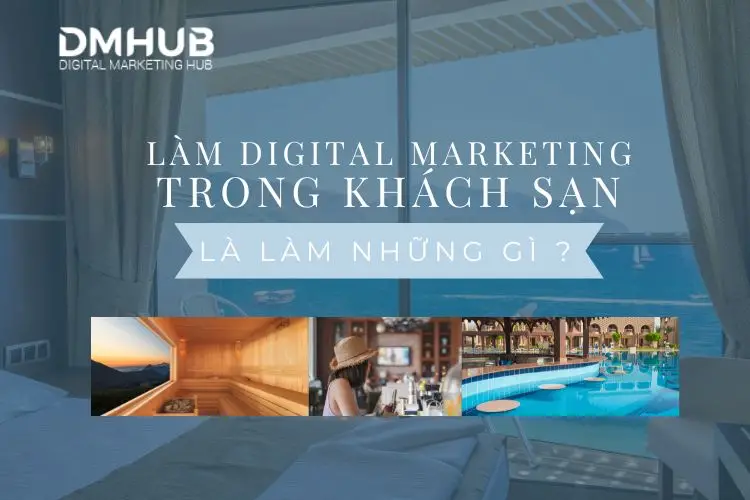 Digital Marketing là làm gì Tất cả những gì bạn cần biết về tiếp thị số 5 Digital Marketing là làm gì Tất cả những gì bạn cần biết về tiếp thị số