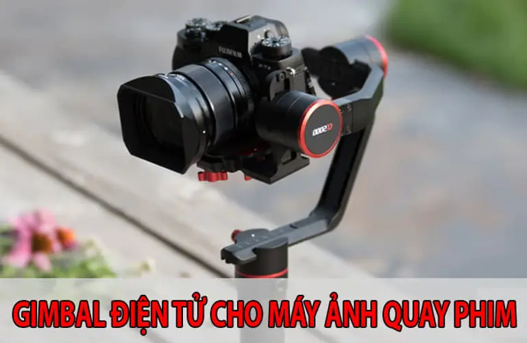 Gimbal cho máy ảnh compact Các loại, tính năng, top 5 sản phẩm đánh giá cao