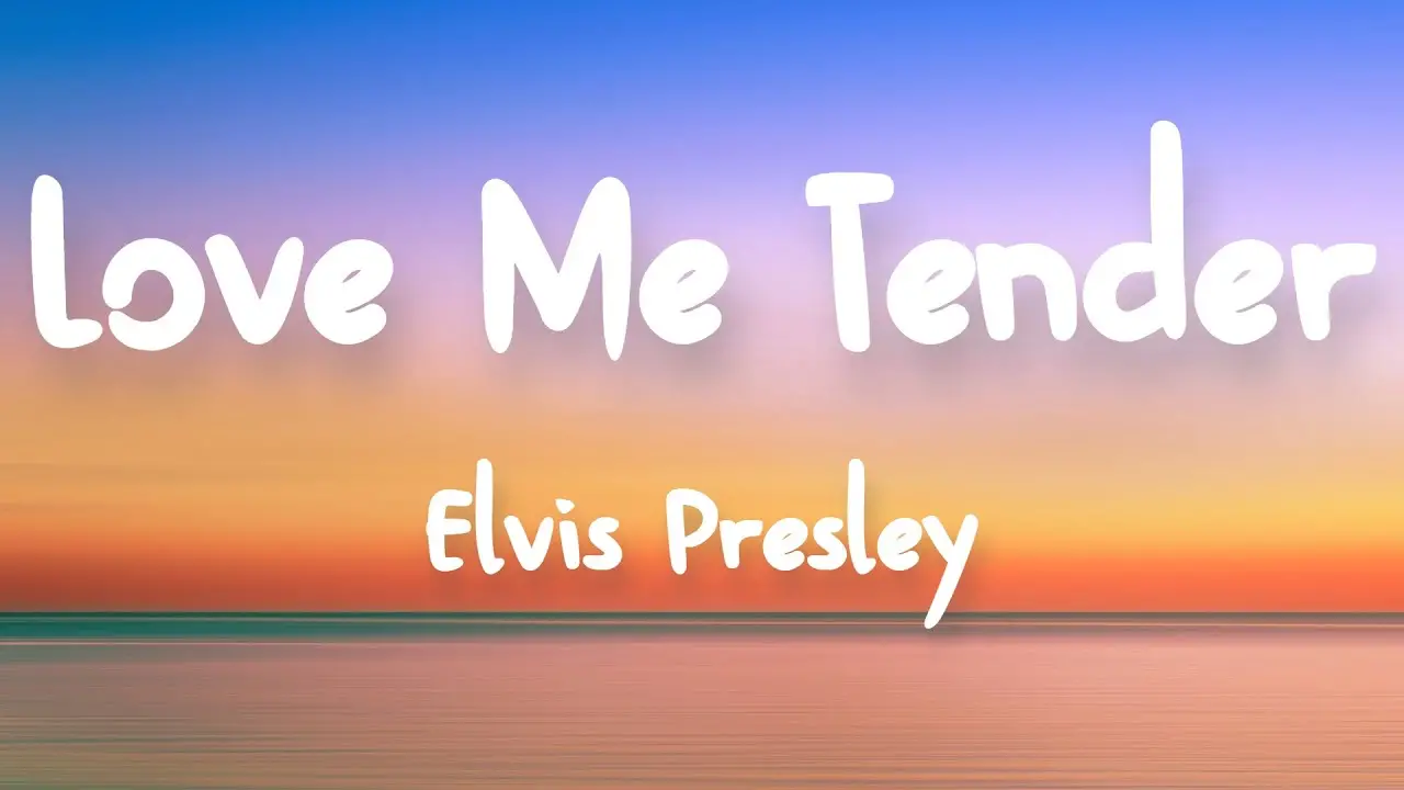 Exploring the Lyrics: A Deeper Look into Love Me Tender