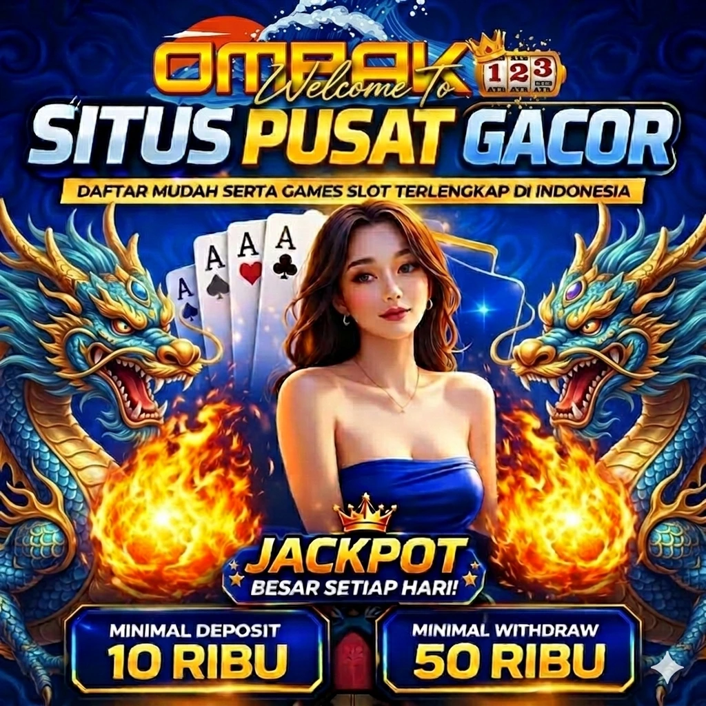 Ombak123 | Masuk Gerbang Hoki Bandar Slot Online Gacor Populer Jakarta Dan Sekitarnya