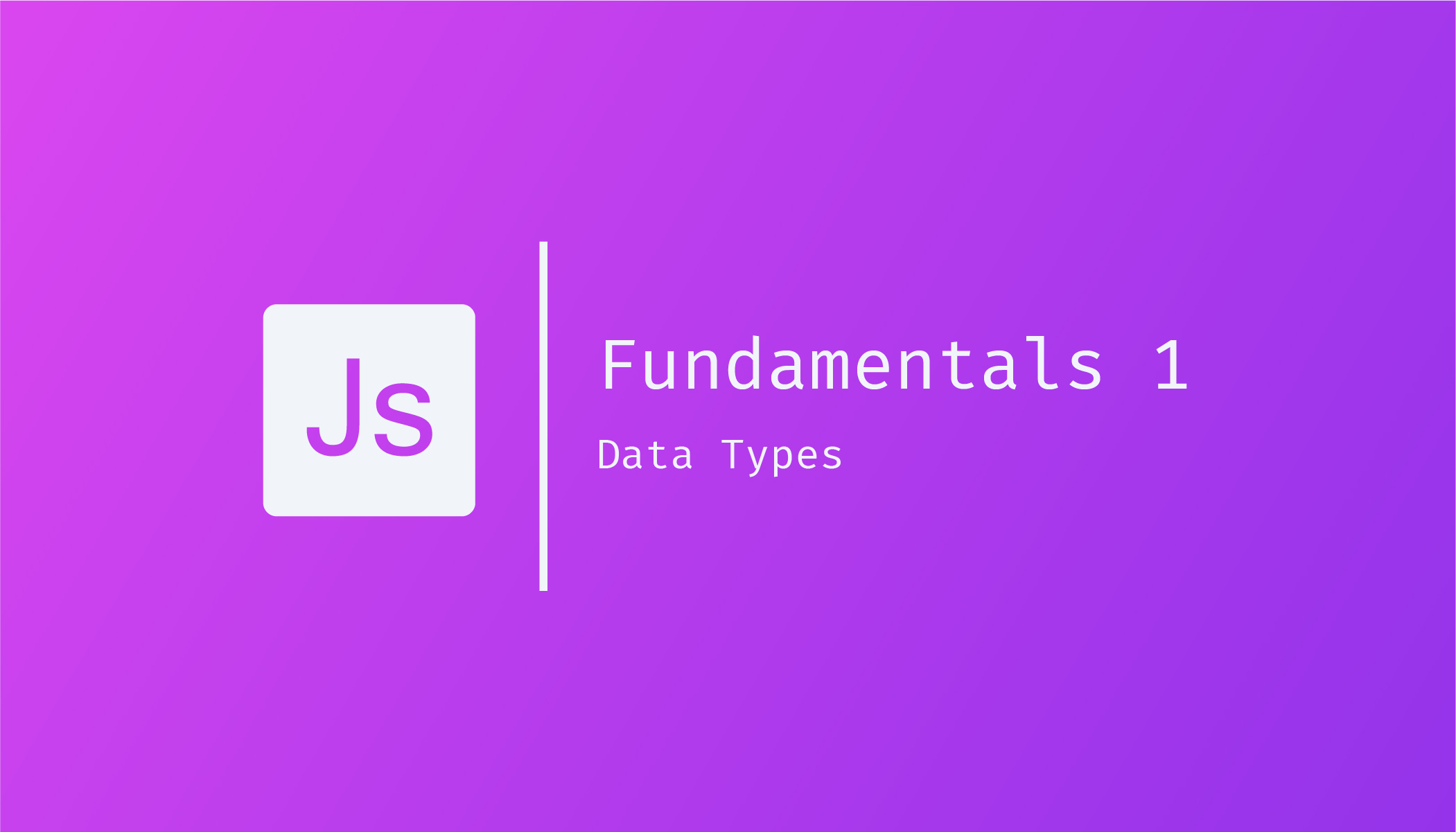 JavaScript Fundamentals 1