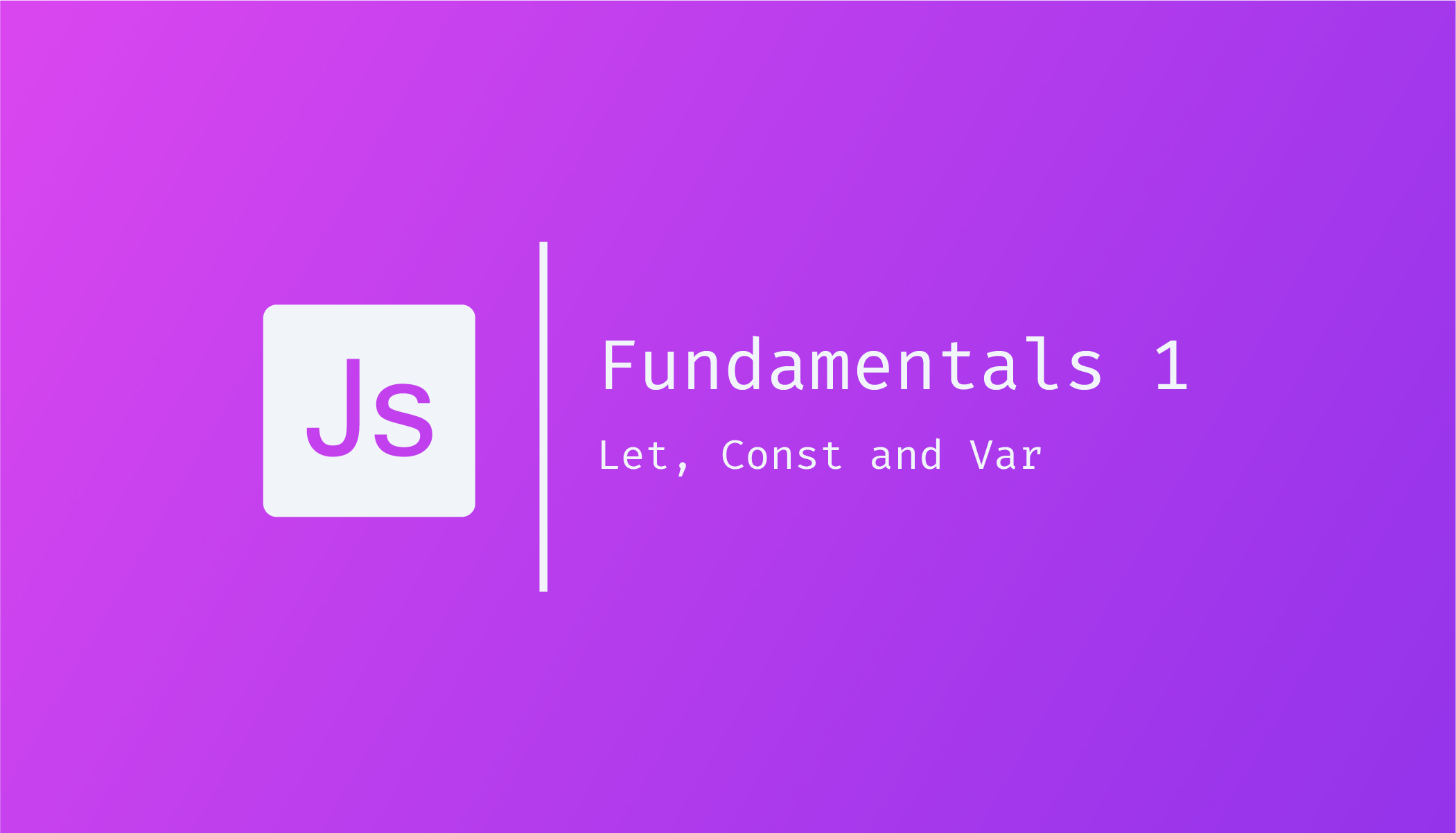 JavaScript Fundamentals 1