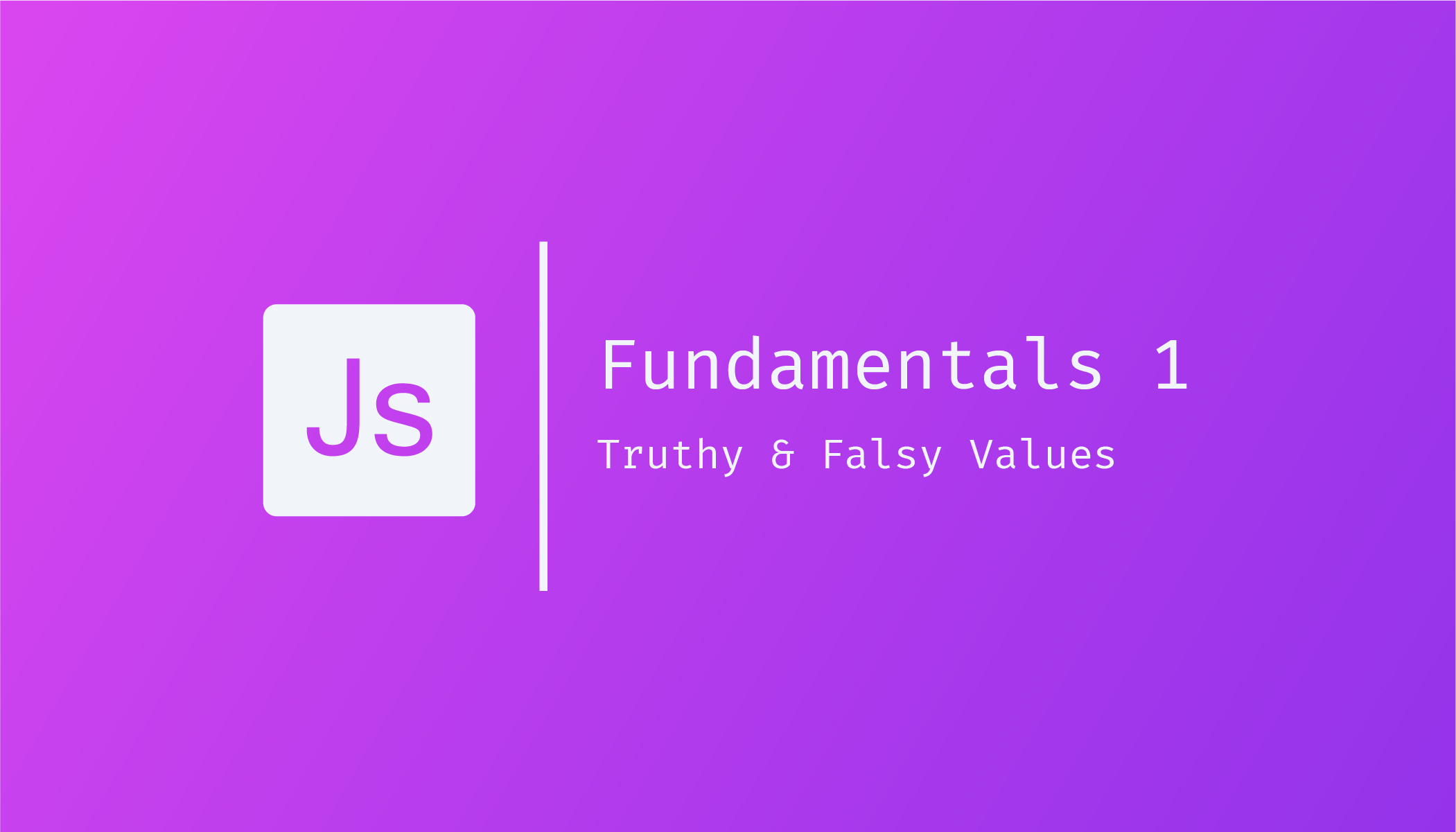 JavaScript Fundamentals 1