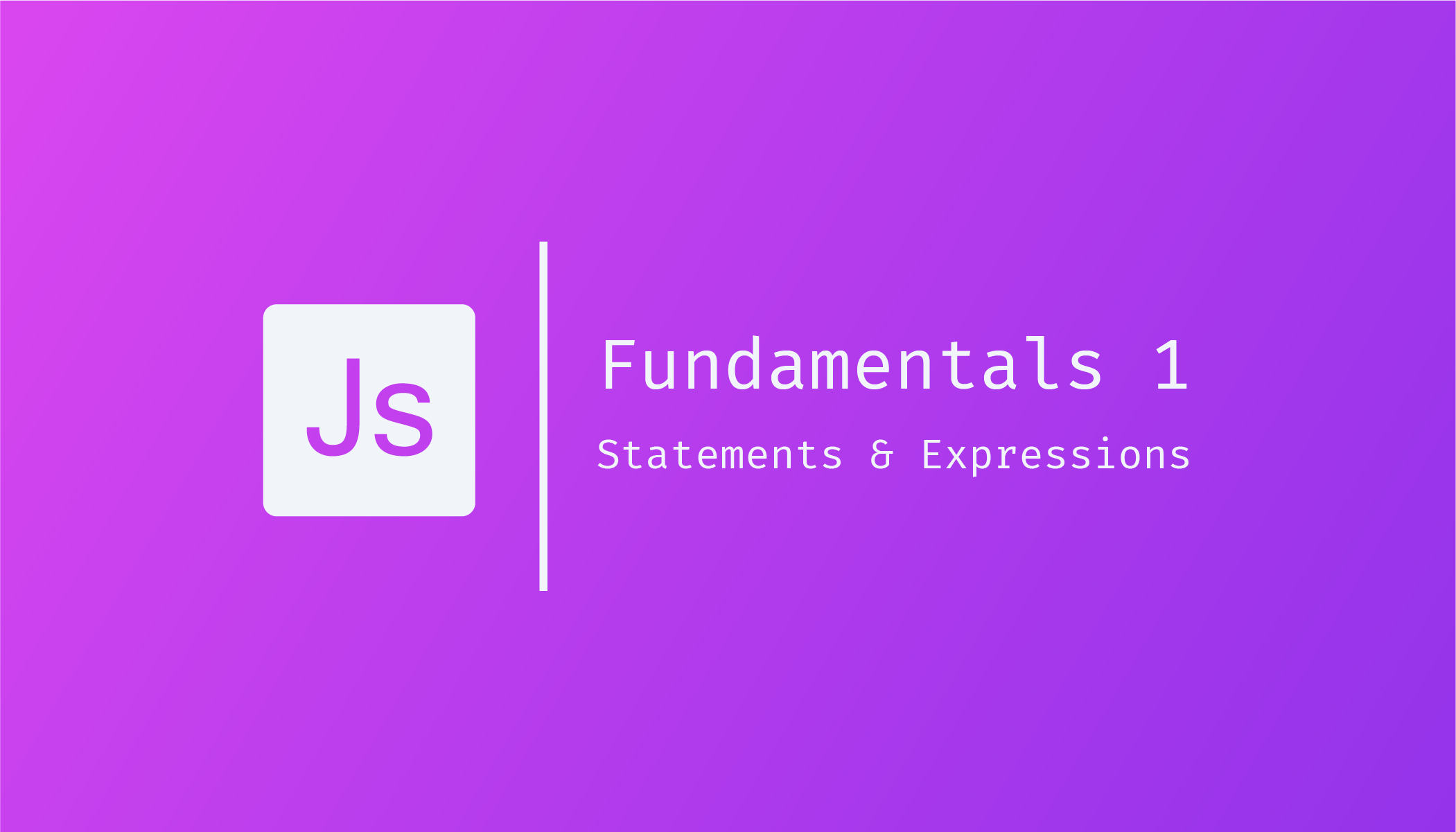 JavaScript Fundamentals 1