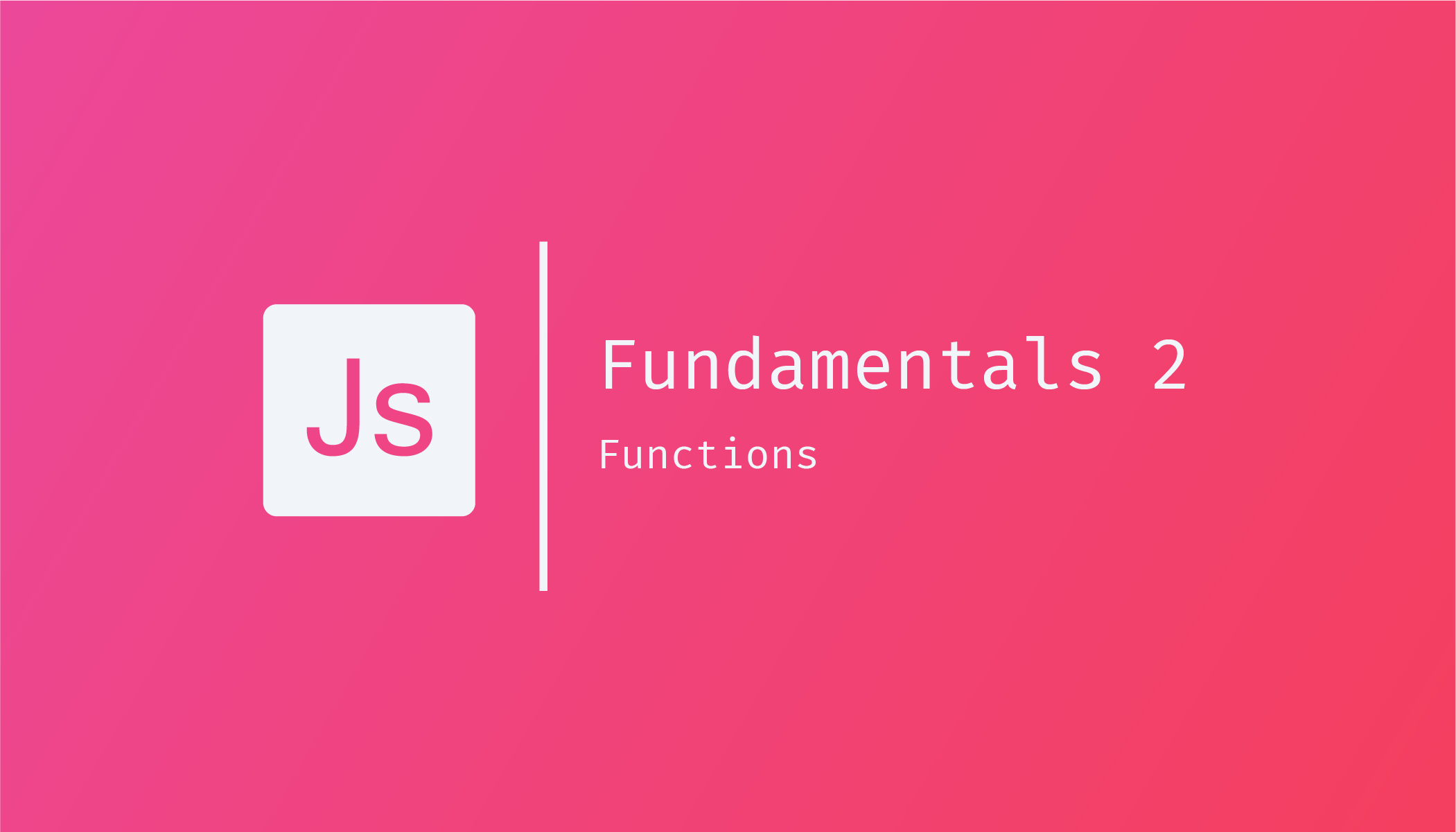JavaScript Fundamentals 2